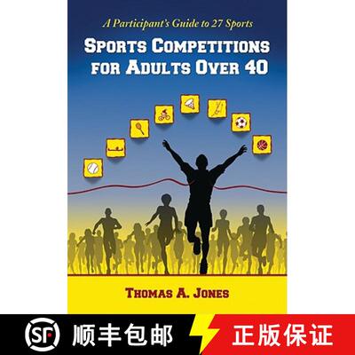 【3-4周达】Sports Competitions for Adults Over 40 : A Participant's Guide to 27 Sports [9780786434657]