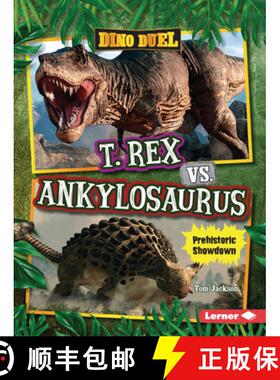 【3-4周达】T. Rex vs. Ankylosaurus: Prehistoric Showdown [9798765683927]