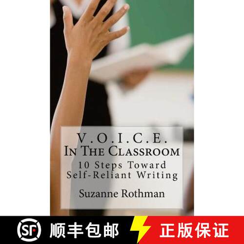 【3-4周达】V . O . I . C . E . In The Classroom: 10 Steps Toward Self-Reliant Writing [9780692760208]