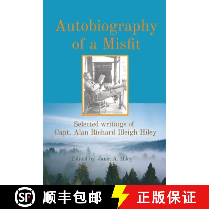 【2-3周达】Autobiography of a Misfit: Selected writings of  Capt. Alan Richard Illeigh Hiley [9780578322605]