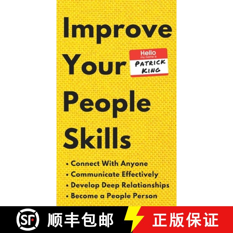 【3-4周达】Improve Your People Skills: How to Connect With Anyone, Communicate Effectively, Develop D... [9781647430535]