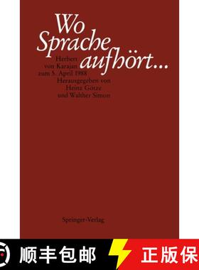 【3-4周达】Wo Sprache aufhört.... : Herbert von Karajan zum 5. April 1988 [9783540191537]