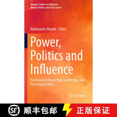 【3-4周达】Power, Politics and Influence: Exercising Followership, Leadership, and Practicing Politics [9783031696121]