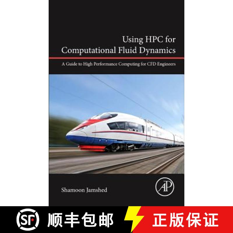 【3-4周达】Using HPC for Computational Fluid Dynamics: A Guide to High Performance Computing for Cfd ... [9780128015674]