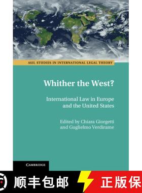 【3-4周达】Whither the West?: International Law in Europe and the United States [9781107190115]