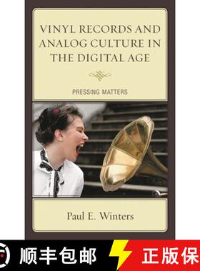 【3-4周达】Vinyl Records and Analog Culture in the Digital Age : Pressing Matters [9781498510097]