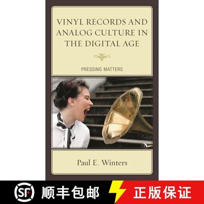 【3-4周达】Vinyl Records and Analog Culture in the Digital Age : Pressing Matters [9781498510097]