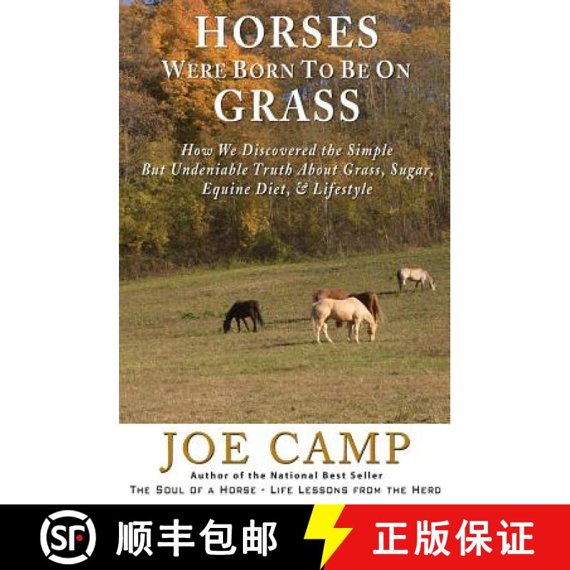 【2-3周达】Horses Were Born to be on Grass: How We Discovered the Simple But Undeniable Truth About G... [9781930681392]