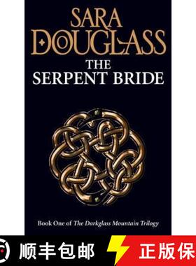 【3-4周达】The Serpent Bride: Book One of the Darkglass Mountain Trilogy [9780007232383]