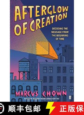 预订 Afterglow of Creation: Decoding the message from the beginning of time [9780571250592]