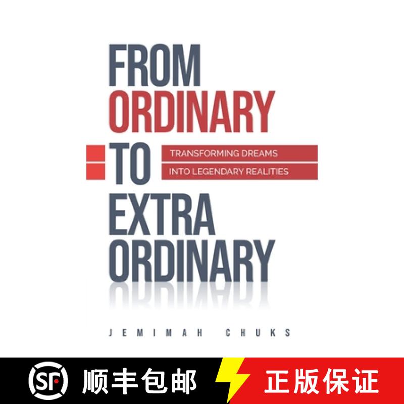 【2-3周达】From Ordinary to Extraordinary: Transforming Your Dreams into Legendary Realities [9781965593066]