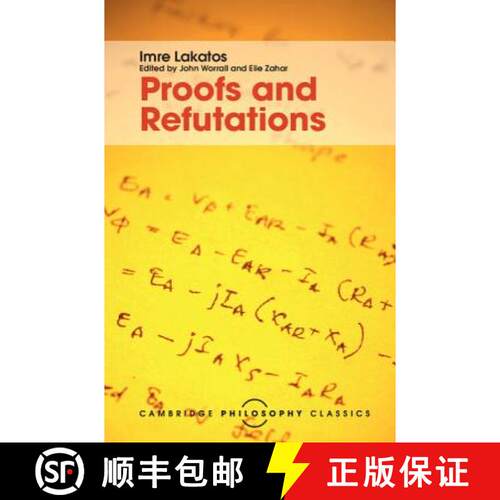 预订 精装 Proofs and Refutations: The Logic of Mathematical Discovery - Proofs and Refutations: The L... [9781107113466]