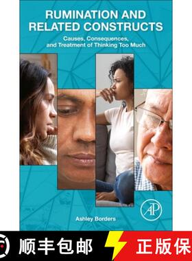 【3-4周达】Rumination and Related Constructs: Causes, Consequences, and Treatment of Thinking Too Much [9780128125458]