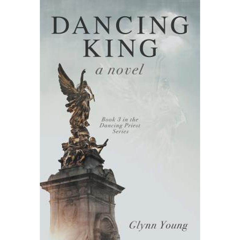 【4周达】dancing king: book 3 in the dancing priest series