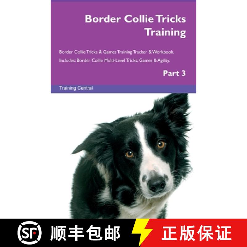 【3-4周达】Border Collie Tricks Training Border Collie Tricks & Games Training Tracker & Workbook. In... [9781395863913]