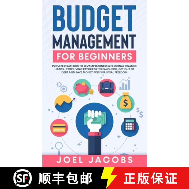 【3-4周达】Budget Management for Beginners: Proven Strategies to Revamp Business & Personal Finance H... [9781800763678]