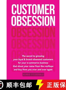 预订 Customer Obsession: The secret to creating loyal and brand-obsessed customers for your e-commerc... [9781737772620]