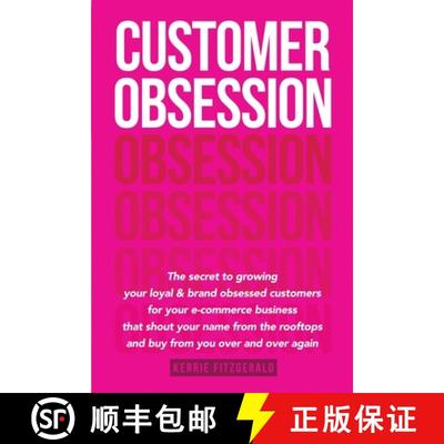 预订 Customer Obsession: The secret to creating loyal and brand-obsessed customers for your e-commerc... [9781737772620]