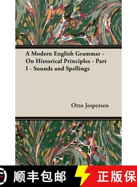 【3-4周达】A Modern English Grammar - On Historical Principles - Part I - Sounds and Spellings [9781473311770]