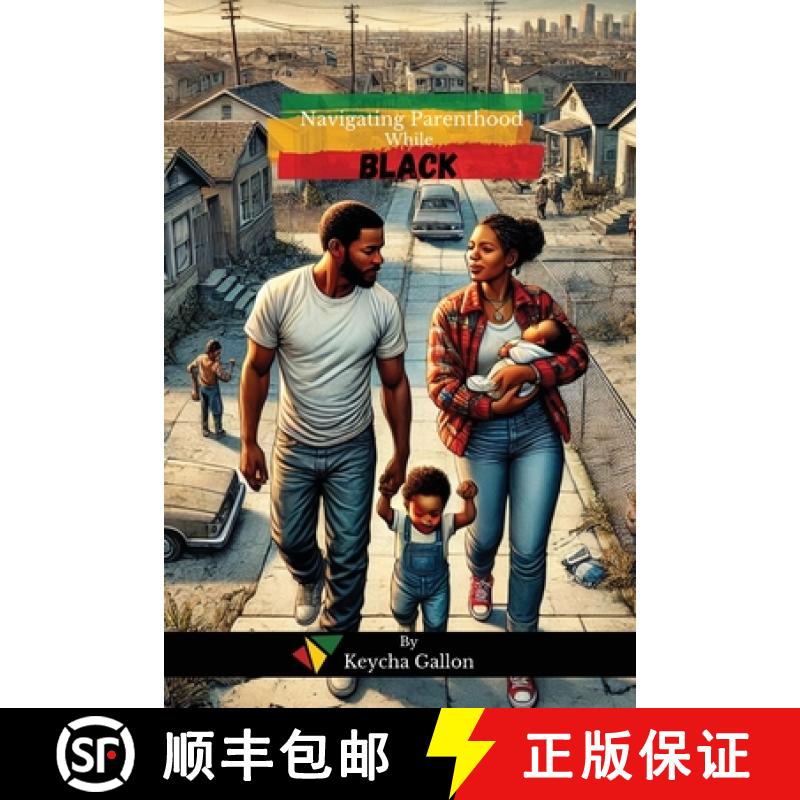 【3-4周达】Navigating Parenthood While Black: Stories of Resilience [9798896690047]