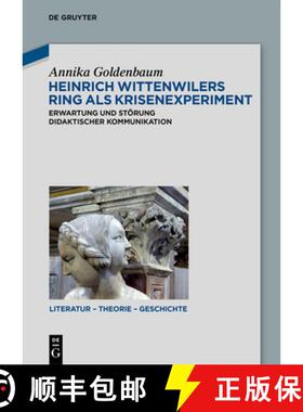 【3-4周达】Heinrich Wittenwilers Ring ALS Krisenexperiment: Erwartung Und Stoerung Didaktischer Kommu... [9783110704488]