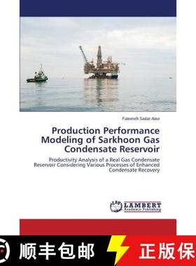 预订 Production Performance Modeling of Sarkhoon Gas Condensate Reservoir [9783659429156]