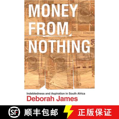 【3-4周达】Money from Nothing – Indebtedness and Aspiration in South Africa [9780804792677]