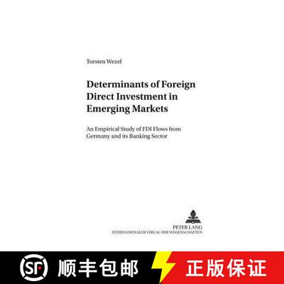 预订 Determinants of Foreign Direct Investment in Emerging Markets : An Empirical Study of FDI Flows ... [9783631533437]