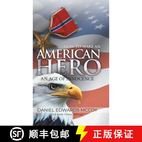 【3-4周达】精装 How To Make An American Hero: An Age of Innocence [9781959365211]