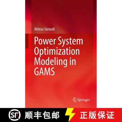 【3-4周达】精装 Power System Optimization Modeling in GAMS (1st ed. 2017) [9783319623498]