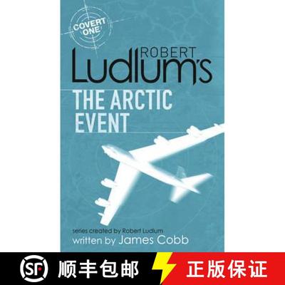 【3-4周达】Robert Ludlum's The Arctic Event: A Covert-One novel [9781409119920]
