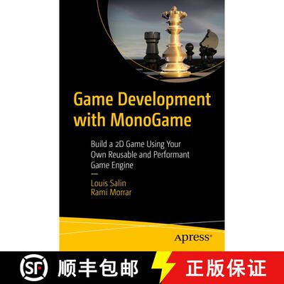 【3-4周达】Game Development with MonoGame : Build a 2D Game Using Your Own Reusable and Performant Ga... [9781484277706]