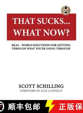 预订 That Sucks - What Now?: Real-World Solutions for Getting Through What You're Going Through [9781949873429]