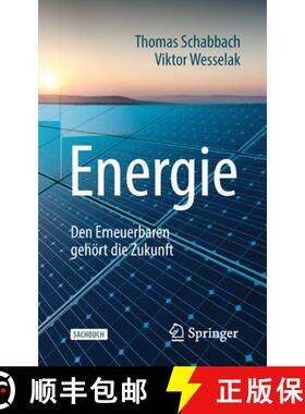 【3-4周达】Energie : Den Erneuerbaren gehört die Zukunft (2., vollst. überarb. u. neu strukt. Aufla... [9783662580486]