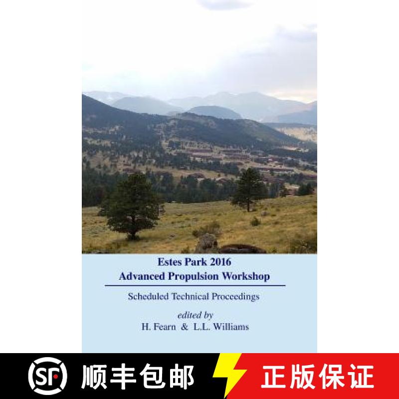 【3-4周达】Estes Park Advanced Propulsion Workshop: Scheduled Technical Proceedings [9780975399552]