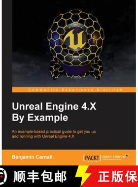 预订 Unreal Engine 4.X By Example: An example-based practical guide to getting you up and running wit... [9781785885532]