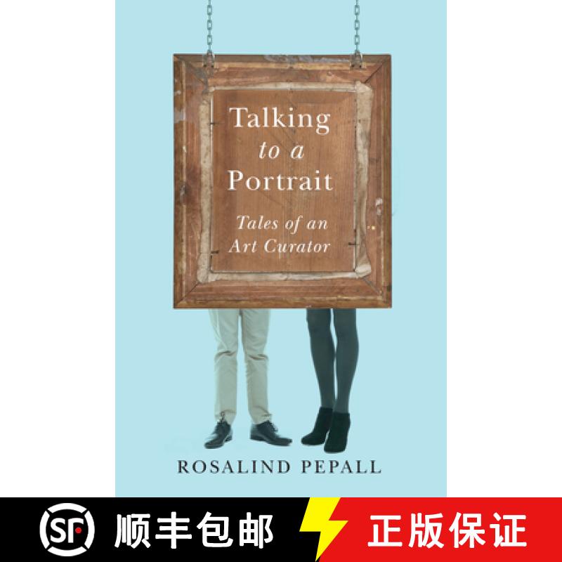 预订 Talking to a Portrait: Tales of an Art Curator [9781550655414]
