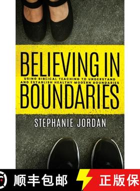 预订 Believing in Boundaries : Using biblical teaching to understand and establish healthy modern bou... [9781958441008]