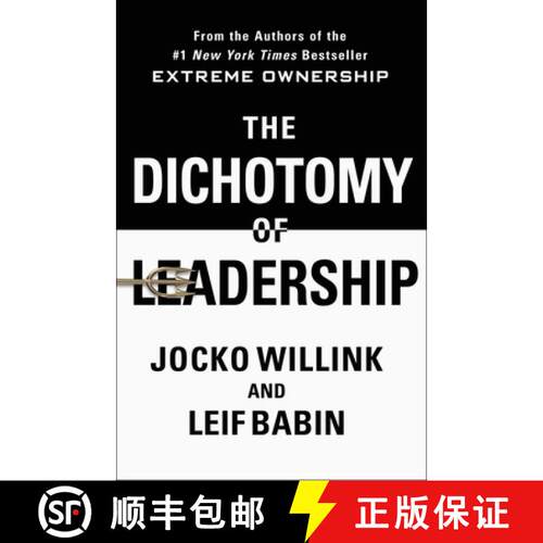 现货 领导二分法 The Dichotomy of Leadership: Balancing the Challenges of Extreme Ownership to Lead an... [9781250195777]
