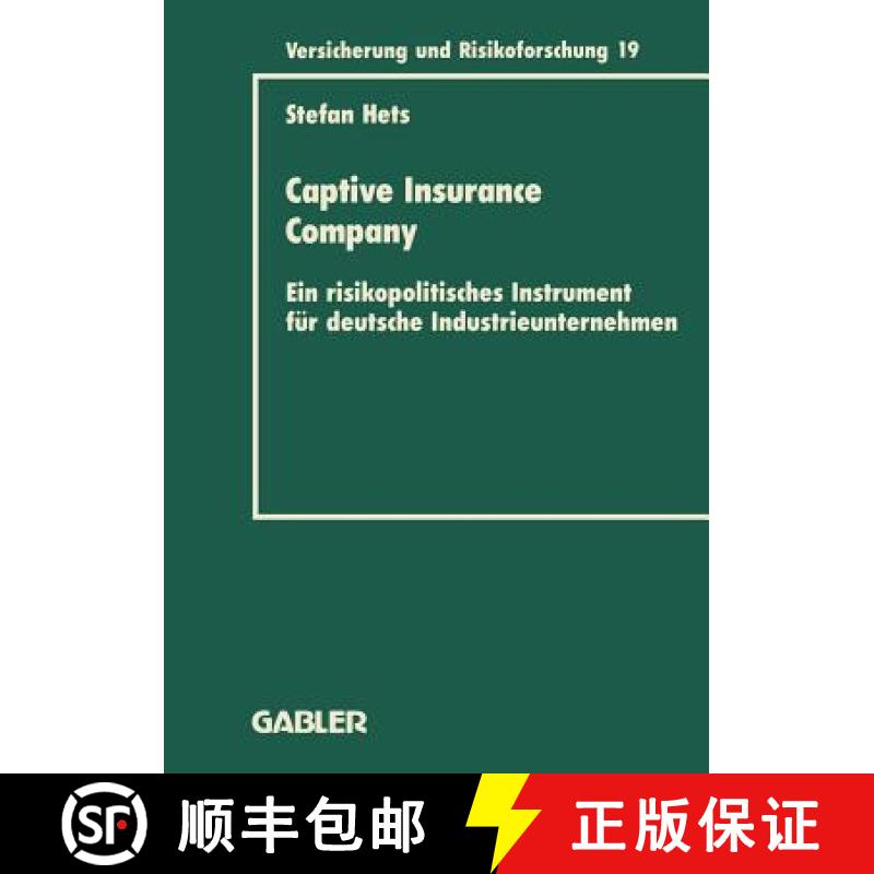 【3-4周达】Captive Insurance Company : Ein risikopolitisches Instrument für deutsche Industrieuntern... [9783409188197]