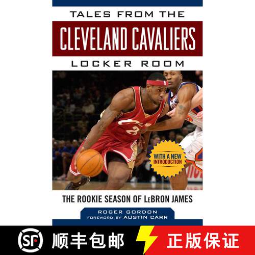 【3-4周达】精装 Tales from the Cleveland Cavaliers Locker Room: The Rookie Season of LeBron James [9781613217832]