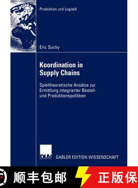 【3-4周达】Koordination in Supply Chains : Spieltheoretische Ansätze zur Ermittlung integrierter Bes... [9783824480326]