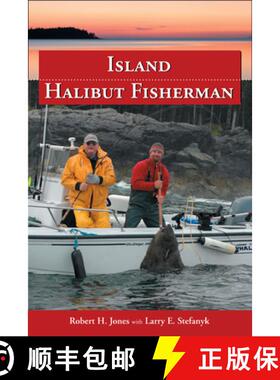 【3-4周达】Island Halibut Fisherman: Halibut Tips & Hot Spots for the West Coast of BC [9781550174144]