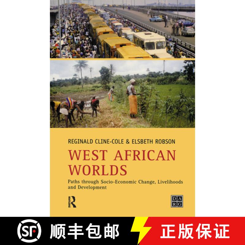 【3-4周达】West African Worlds: Paths Through Socio-Economic Change, Livelihoods and Development [9781138164390]