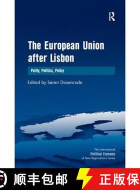 【3-4周达】The European Union after Lisbon : Polity, Politics, Policy [9781409438212]