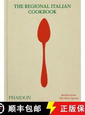 The Regional Italian Cookbook: Recipes from the Silver Spoon [9780714849218]