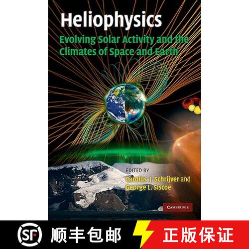 【3-4周达】精装 Heliophysics: Evolving Solar Activity and the Climates of Space and Earth: - Heliophy... [9780521112949]