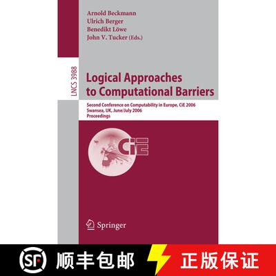 【3-4周达】Logical Approaches to Computational Barriers : Second Conference on Computability in Europ... [9783540354666]
