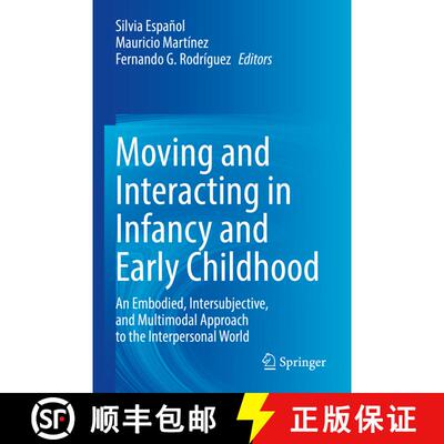 【3-4周达】Moving and Interacting in Infancy and Early Childhood : An Embodied, Intersubjective, and ... [9783031089251]