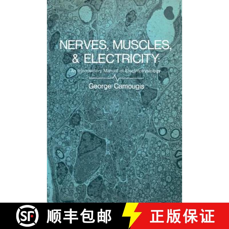 【3-4周达】Nerves, Muscles, and Electricity: An Introductory Manual of Electrophysiology [9781468413717]